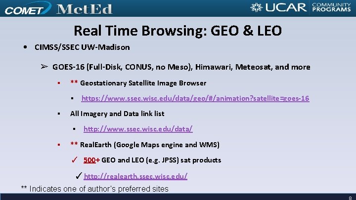 Real Time Browsing: GEO & LEO • CIMSS/SSEC UW-Madison ➢ GOES-16 (Full-Disk, CONUS, no