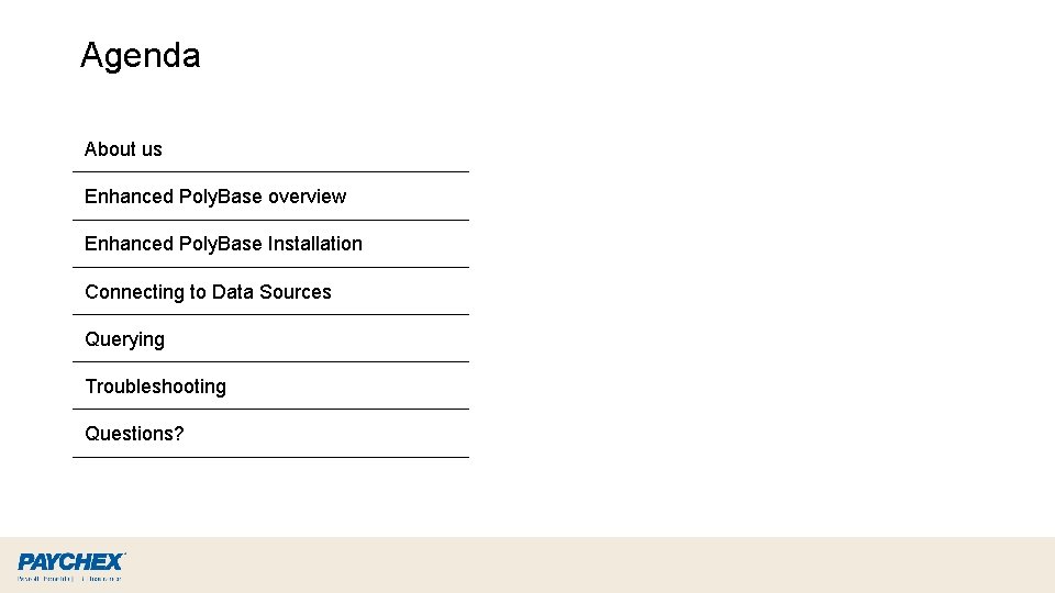 Agenda About us Enhanced Poly. Base overview Enhanced Poly. Base Installation Connecting to Data