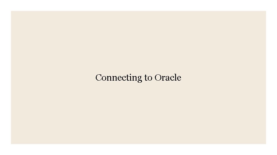 Connecting to Oracle 