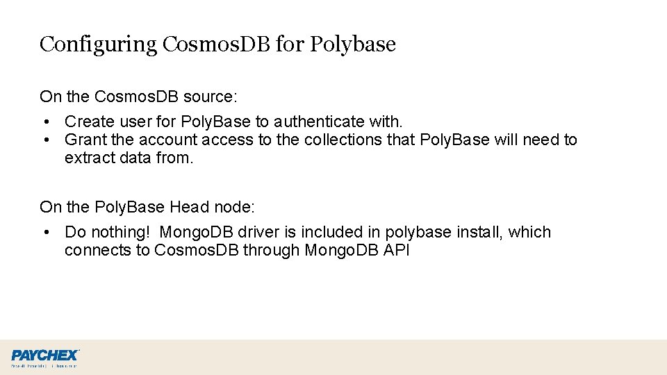 Configuring Cosmos. DB for Polybase On the Cosmos. DB source: • Create user for