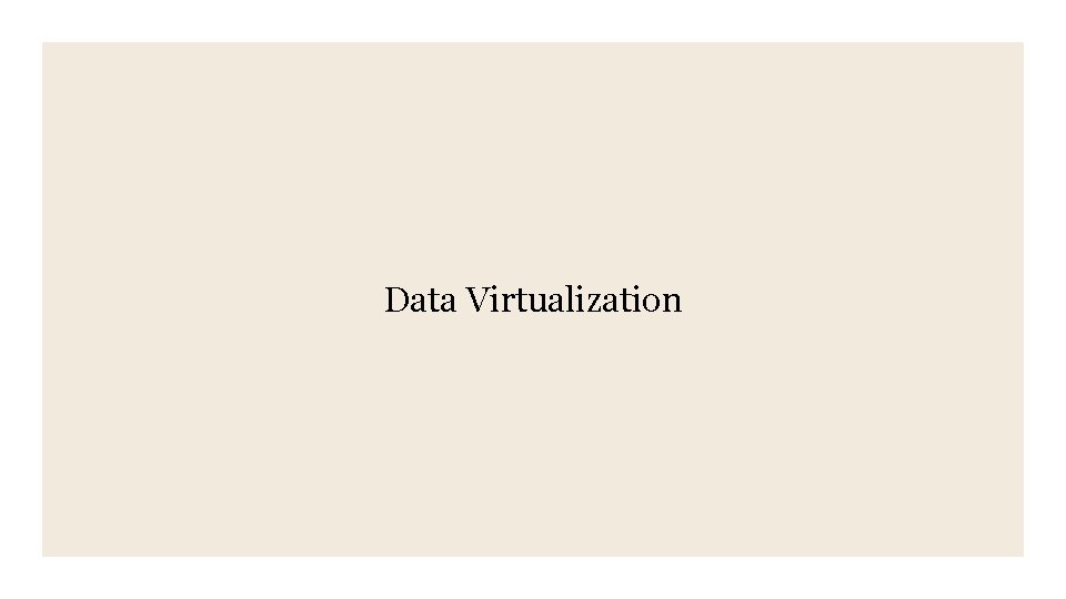 Data Virtualization 