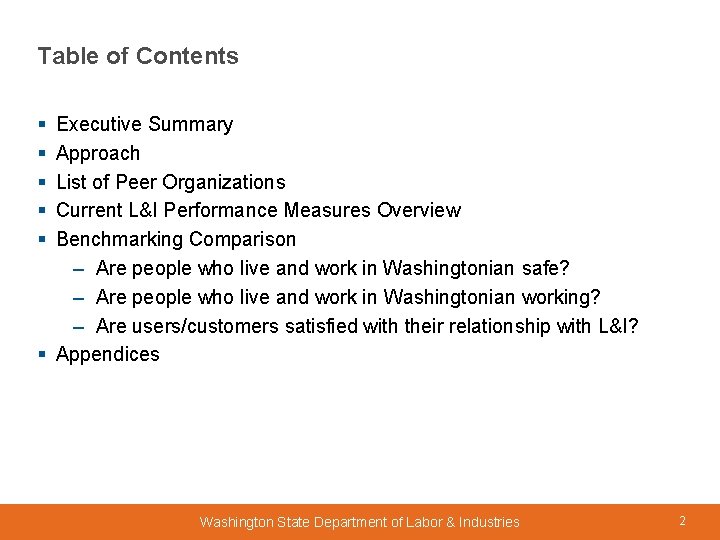 Table of Contents § § § Executive Summary Approach List of Peer Organizations Current