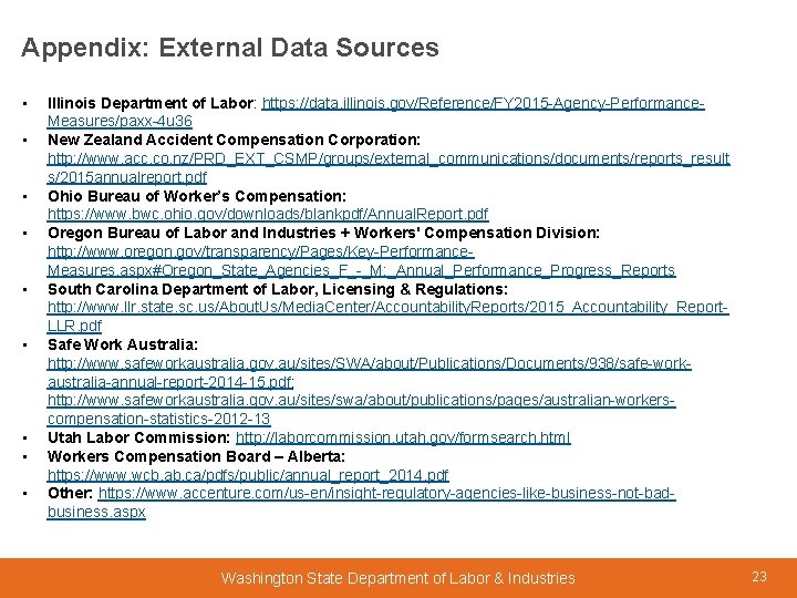 Appendix: External Data Sources • • • Illinois Department of Labor: https: //data. illinois.
