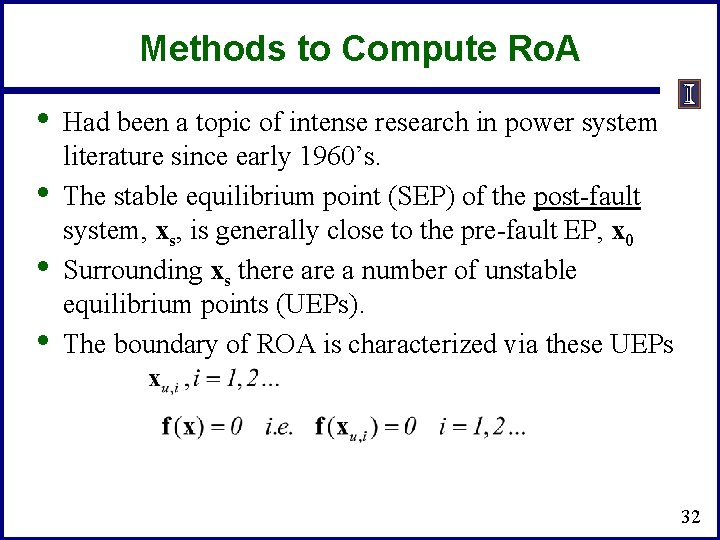 Methods to Compute Ro. A • • Had been a topic of intense research