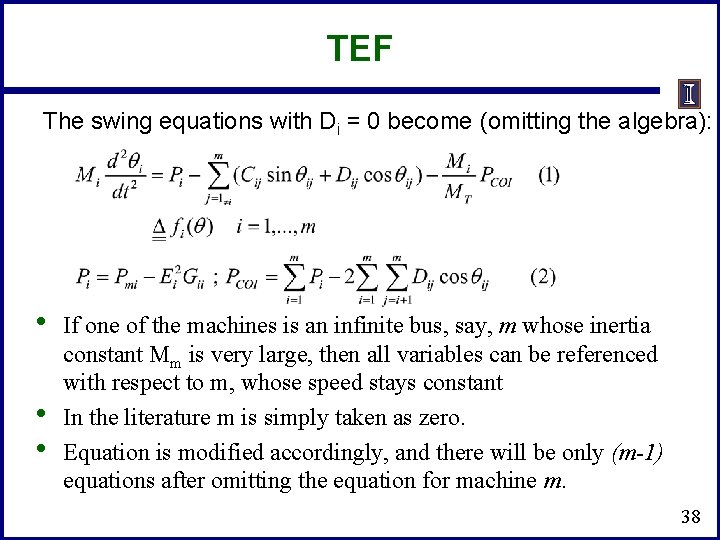 TEF The swing equations with Di = 0 become (omitting the algebra): • •
