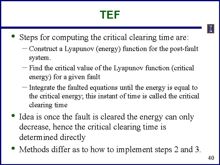 TEF • • • Steps for computing the critical clearing time are: – Construct
