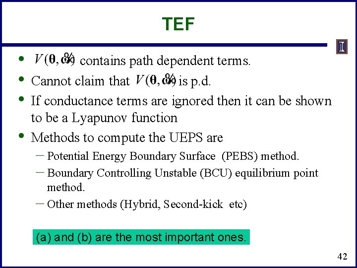 TEF • • contains path dependent terms. Cannot claim that is p. d. If