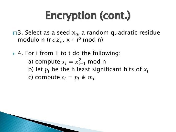 Encryption (cont. ) � 