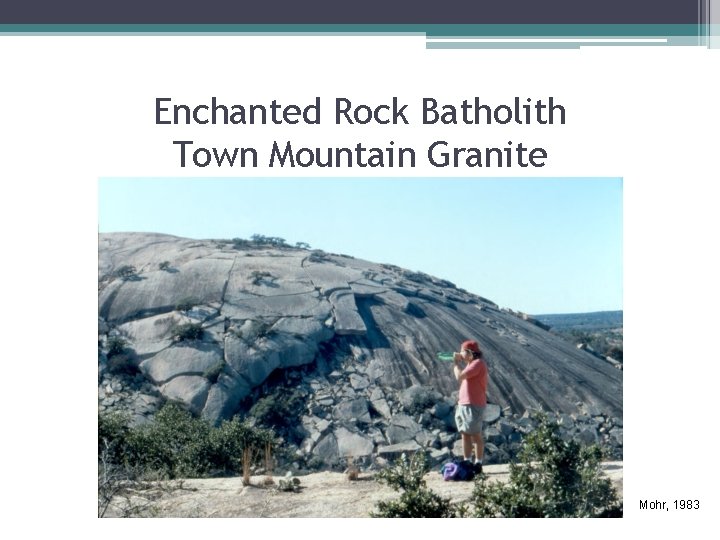 Enchanted Rock Batholith Town Mountain Granite Mohr, 1983 