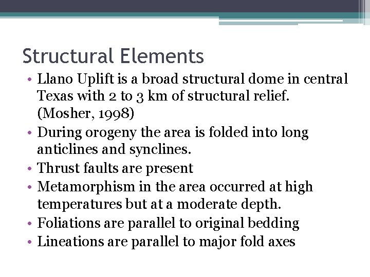 Structural Elements • Llano Uplift is a broad structural dome in central Texas with
