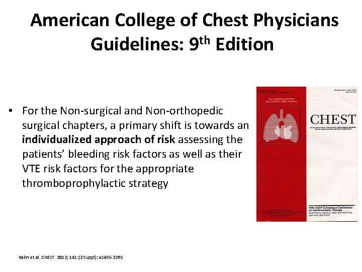 American College of Chest Physicians Guidelines: 9 th Edition • For the Non-surgical and