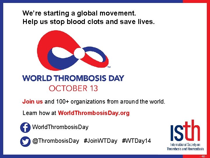 We’re starting a global movement. Help us stop blood clots and save lives. Join