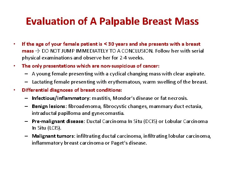 Evaluation of A Palpable Breast Mass • • • If the age of your