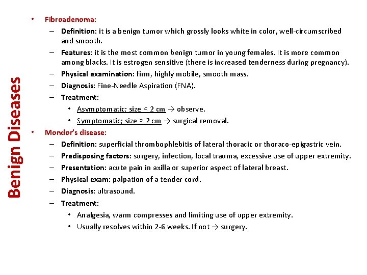 Benign Diseases • • Fibroadenoma: – Definition: it is a benign tumor which grossly