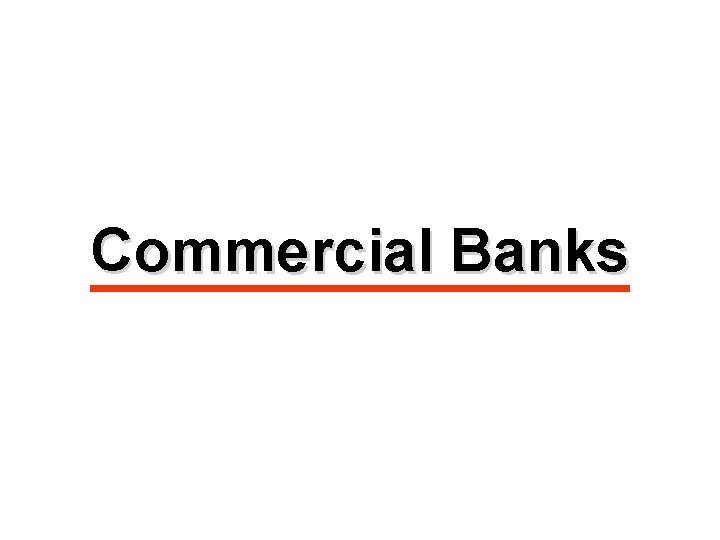 Commercial Banks 