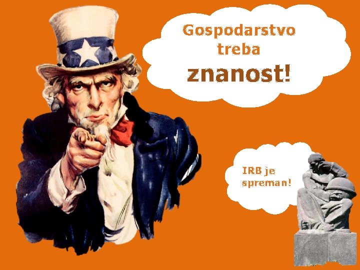 Gospodarstvo treba znanost! IRB je spreman! 