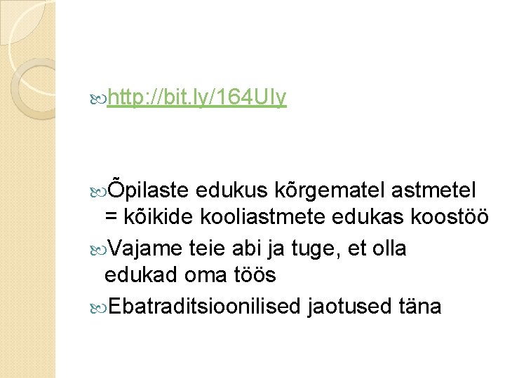  http: //bit. ly/164 UIy Õpilaste edukus kõrgematel astmetel = kõikide kooliastmete edukas koostöö