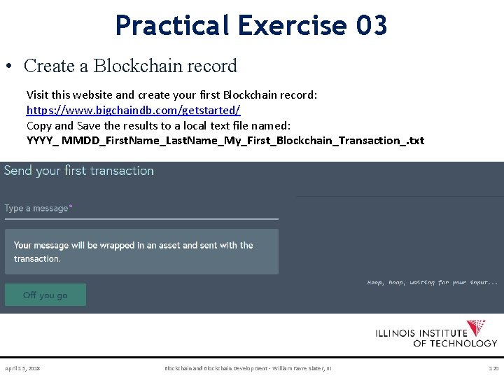 Practical Exercise 03 • Create a Blockchain record Visit this website and create your