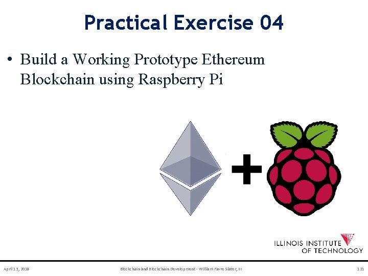 Practical Exercise 04 • Build a Working Prototype Ethereum Blockchain using Raspberry Pi April