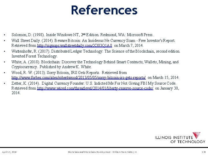 References • • • Solomon, D. (1998). Inside Windows NT, 2 nd Edition. Redmond,