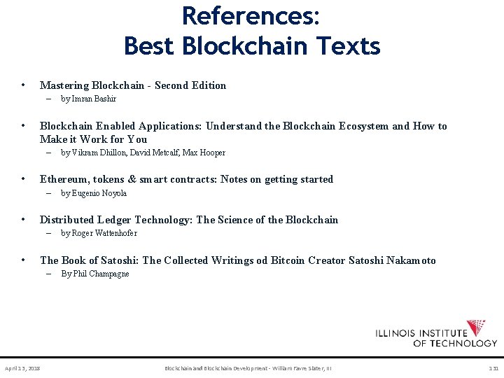 References: Best Blockchain Texts • Mastering Blockchain - Second Edition – • Blockchain Enabled