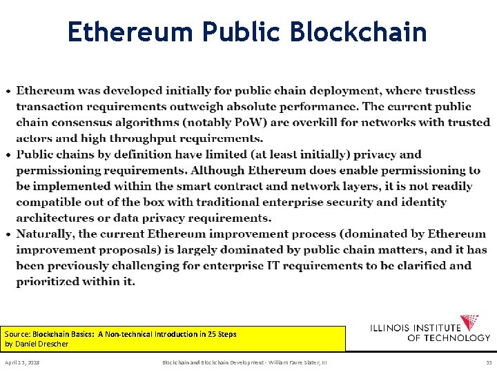 Ethereum Public Blockchain Source: Blockchain Basics: A Non-technical Introduction in 25 Steps by Daniel