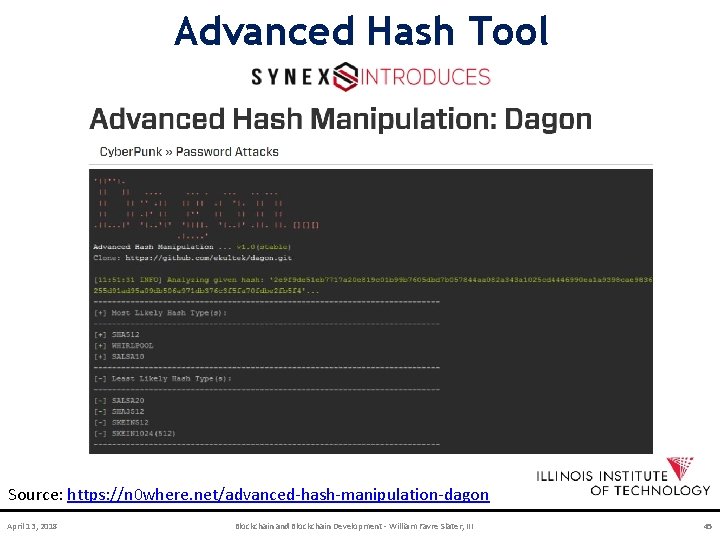 Advanced Hash Tool Source: https: //n 0 where. net/advanced-hash-manipulation-dagon April 13, 2018 Blockchain and