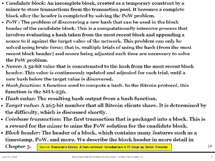 Source: Blockchain Basics: A Non-technical Introduction in 25 Steps by Daniel Drescher April 13,