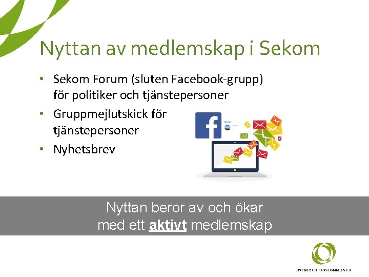 Nyttan av medlemskap i Sekom • Sekom Forum (sluten Facebook-grupp) för politiker och tjänstepersoner