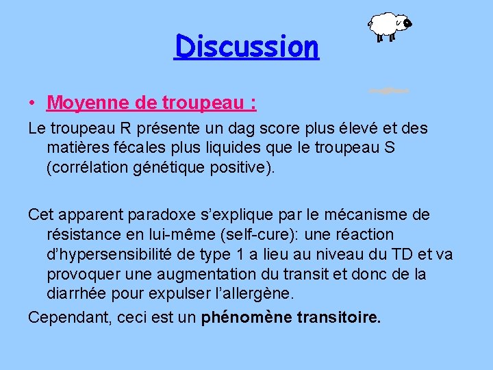 Discussion • Moyenne de troupeau : Le troupeau R présente un dag score plus