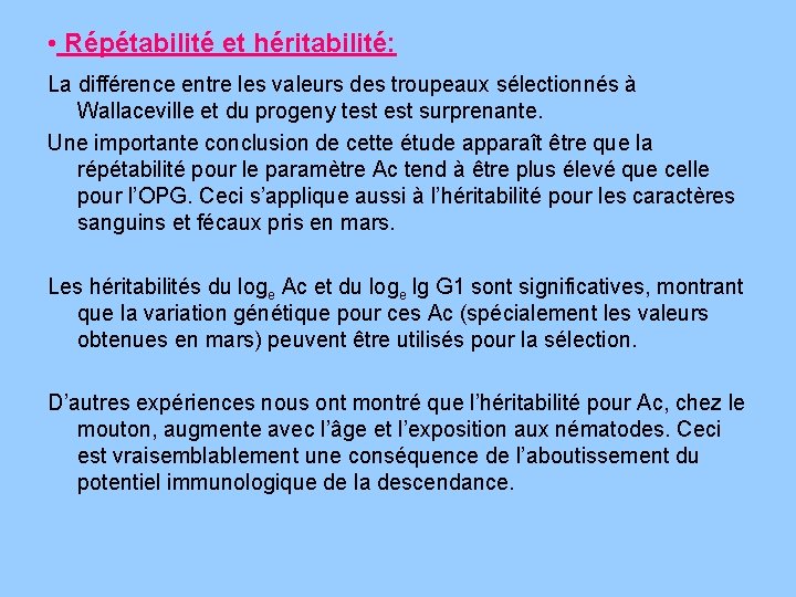  • Répétabilité et héritabilité: La différence entre les valeurs des troupeaux sélectionnés à