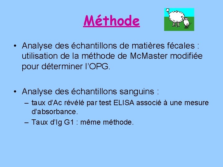 Méthode • Analyse des échantillons de matières fécales : utilisation de la méthode de