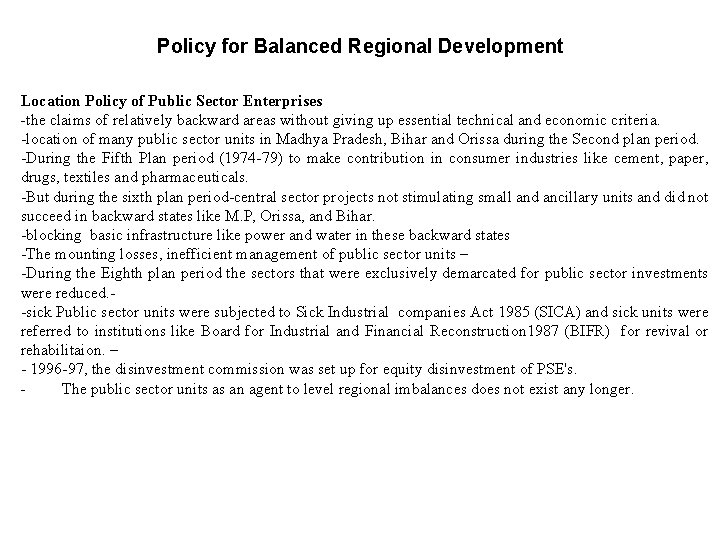Policy for Balanced Regional Development Location Policy of Public Sector Enterprises -the claims of