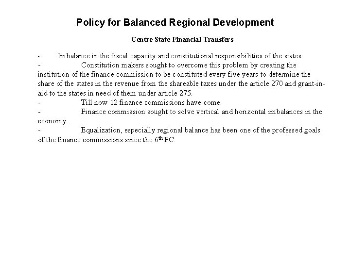 Policy for Balanced Regional Development Centre State Financial Transfers - Imbalance in the fiscal