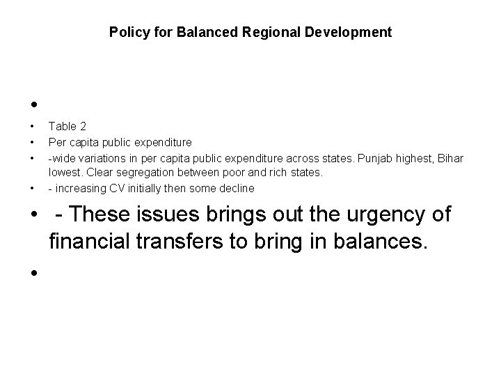 Policy for Balanced Regional Development • • • Table 2 Per capita public expenditure