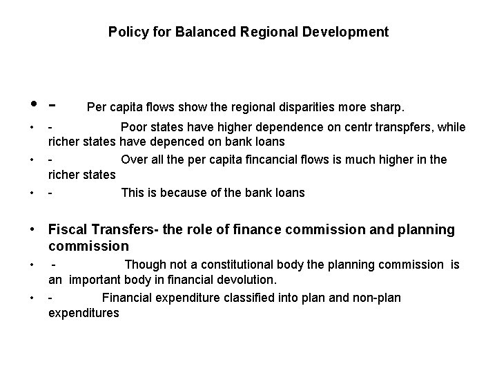 Policy for Balanced Regional Development • - Per capita flows show the regional disparities
