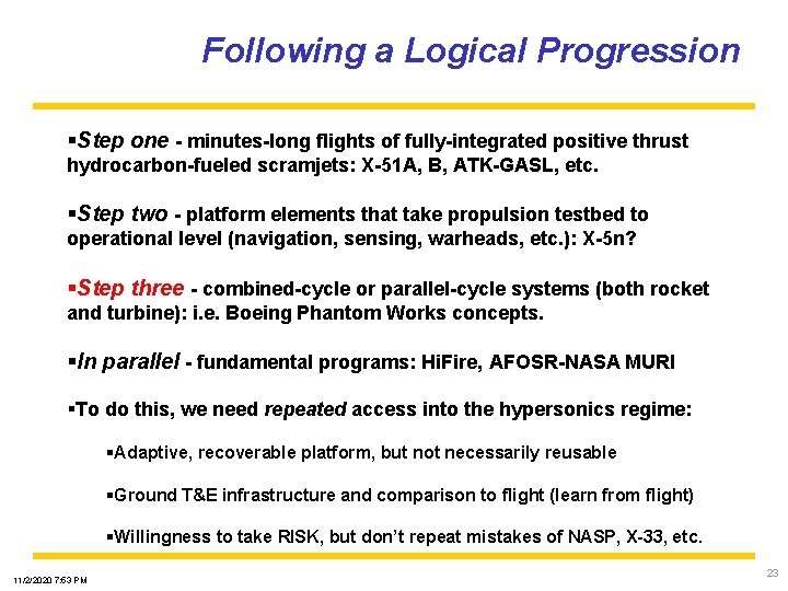 Following a Logical Progression §Step one - minutes-long flights of fully-integrated positive thrust hydrocarbon-fueled