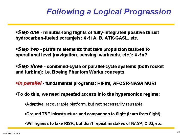 Following a Logical Progression §Step one - minutes-long flights of fully-integrated positive thrust hydrocarbon-fueled