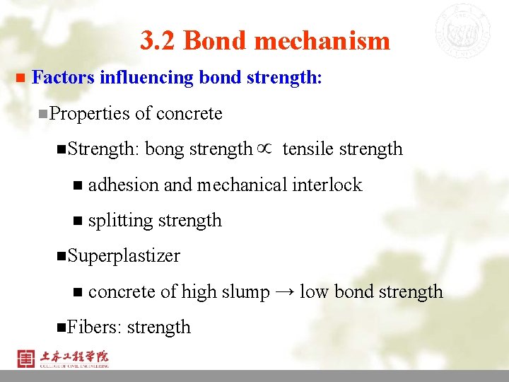 3. 2 Bond mechanism n Factors influencing bond strength: n Properties of concrete n.