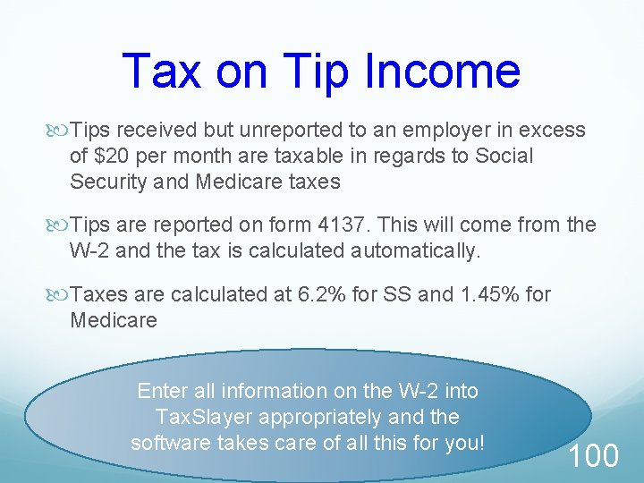 Tax on Tip Income Tips received but unreported to an employer in excess of