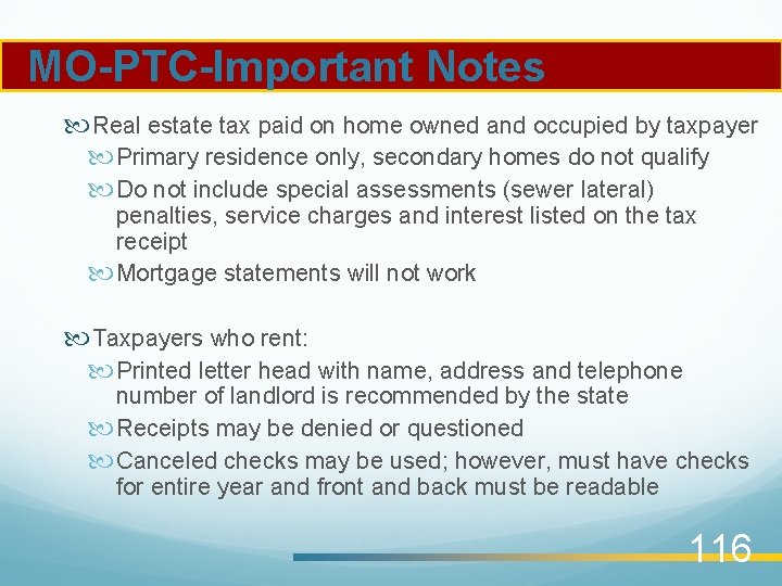 MO-PTC-Important Notes Real estate tax paid on home owned and occupied by taxpayer Primary