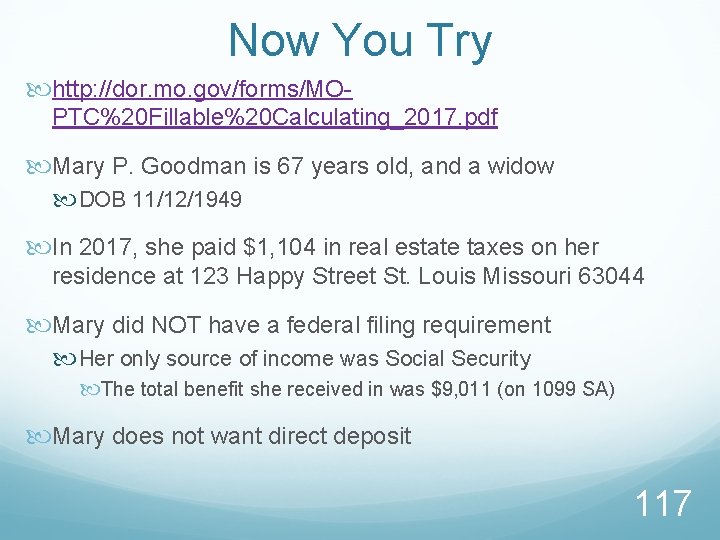 Now You Try http: //dor. mo. gov/forms/MOPTC%20 Fillable%20 Calculating_2017. pdf Mary P. Goodman is