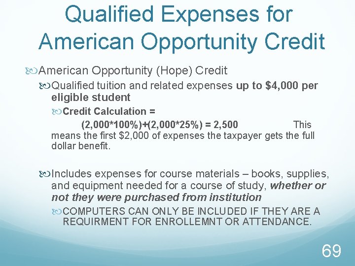 Qualified Expenses for American Opportunity Credit American Opportunity (Hope) Credit Qualified tuition and related