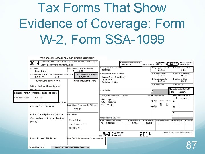 Tax Forms That Show Evidence of Coverage: Form W-2, Form SSA-1099 87 