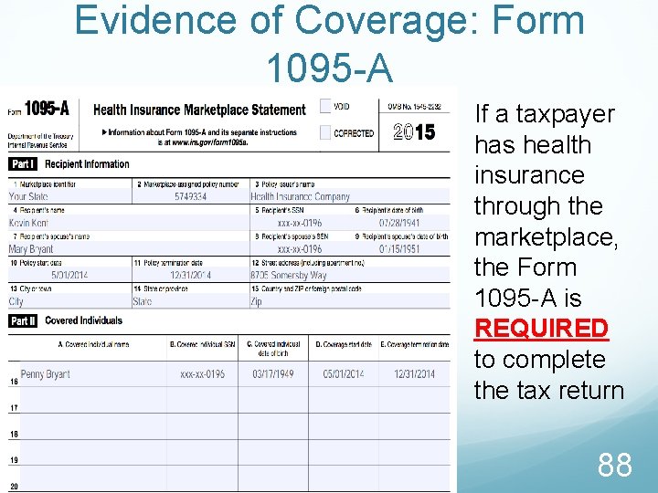 Evidence of Coverage: Form 1095 -A If a taxpayer has health insurance through the