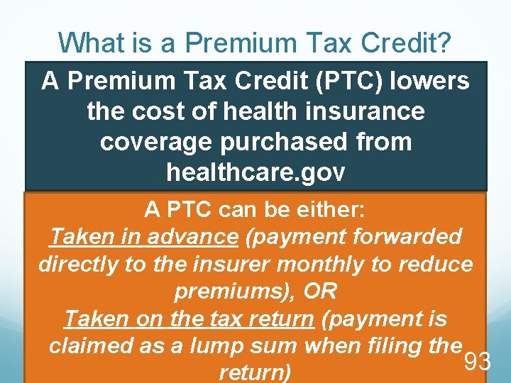 What is a Premium Tax Credit? A Premium Tax Credit (PTC) lowers the cost