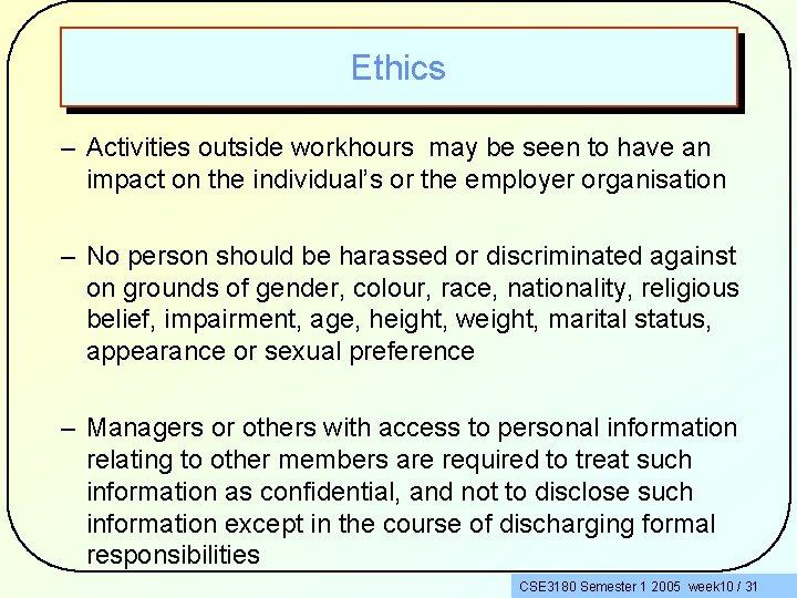 Ethics – Activities outside workhours may be seen to have an impact on the