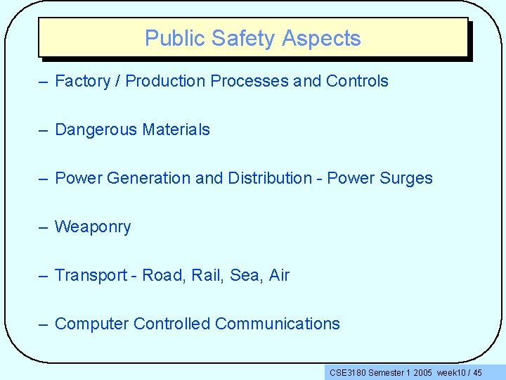 Public Safety Aspects – Factory / Production Processes and Controls – Dangerous Materials –