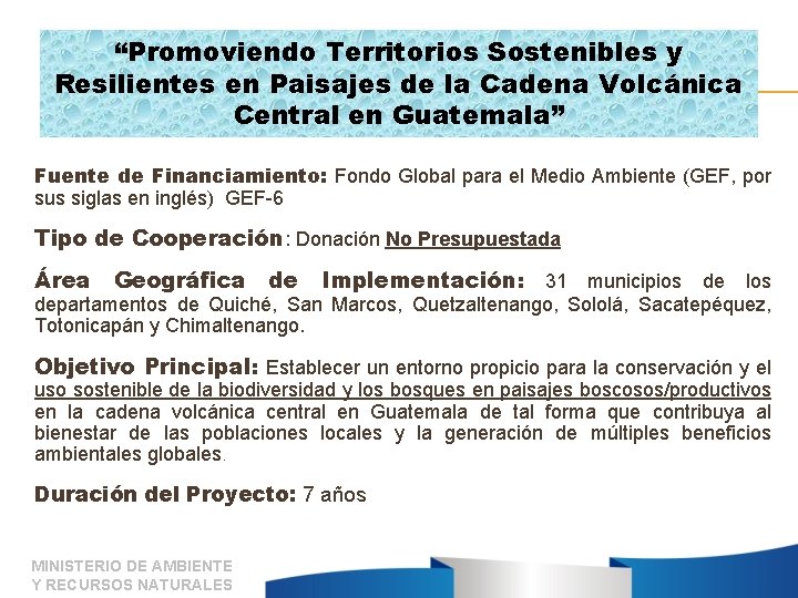 “Promoviendo Territorios Sostenibles y Resilientes en Paisajes de la Cadena Volcánica Central en Guatemala”