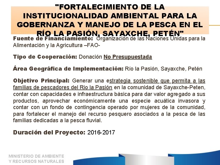 "FORTALECIMIENTO DE LA INSTITUCIONALIDAD AMBIENTAL PARA LA GOBERNANZA Y MANEJO DE LA PESCA EN